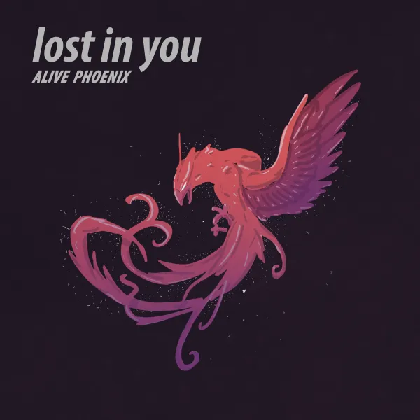 Cover of “Lost in You” by Alive Phoenix