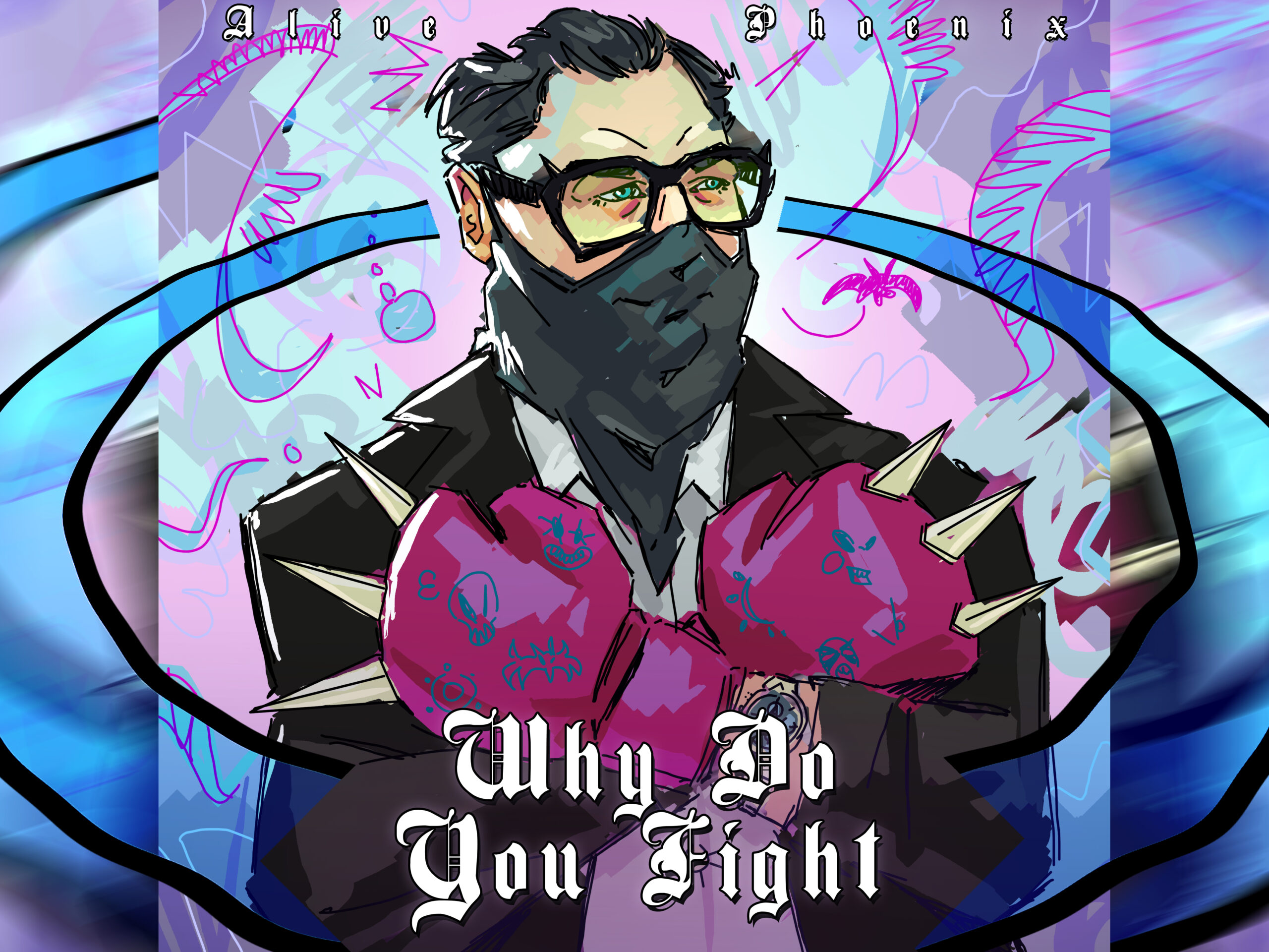 why do you fight - alive phoenix